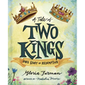 A Tale of Two Kings: God's Story of Redemption
