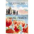 Chasing Francis: A Pilgrim's Tale