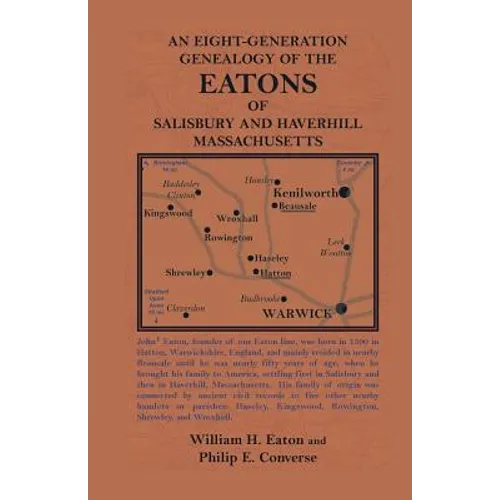 An Eight-Generation Genealogy of the Eatons of Salisbury and Haverhill, Massachusetts