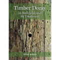 Timber Decay in Buildings and Its Treatment