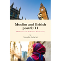 Muslim and British Post-9/11: Identities in Reflexive Modernity