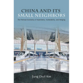 China and Its Small Neighbors: The Political Economy of Asymmetry, Vulnerability, and Hedging