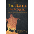 The Battle For The Seed: The Lost History and the Saved Race