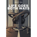 Life Goes Both Ways
