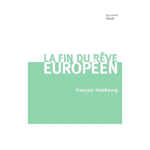 La Fin Du Reve Europeen - Paperback