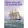 From Whaler to Clipper Ship: Henry Gillespie, Down East Captain
