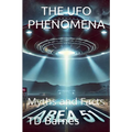 The UFO Phenomena: Myths and Facts
