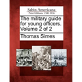 The Military Guide for Young Officers. Volume 2 of 2