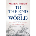 To the End of the World: Nathanael Greene, Charles Cornwallis, and the Race to the Dan