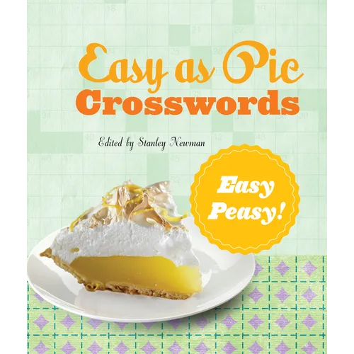 Easy as Pie Crosswords: Easy-Peasy!: 72 Relaxing Puzzles