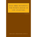 Holy Bible Manifesto the Patient, Book of Law Anastasia: Volume III