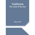 California: The Land of the Sun