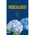 Ridiculous!: My Betrayal Trauma Story