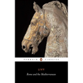 Rome and the Mediterranean: Books XXXI-XLV of the History of Rome from Its Foundation