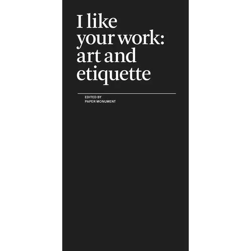 I Like Your Work: Art and Etiquette