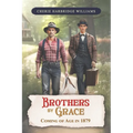 Brothers by Grace: Coming of Age in 1879