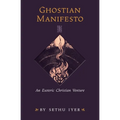 Ghostian Manifesto: An Esoteric Christian Venture