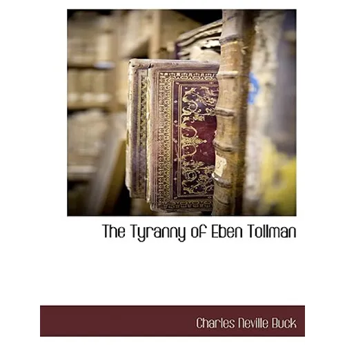 The Tyranny of Eben Tollman