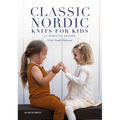 Classic Nordic Knits for Kids: 21 Beautiful Designs