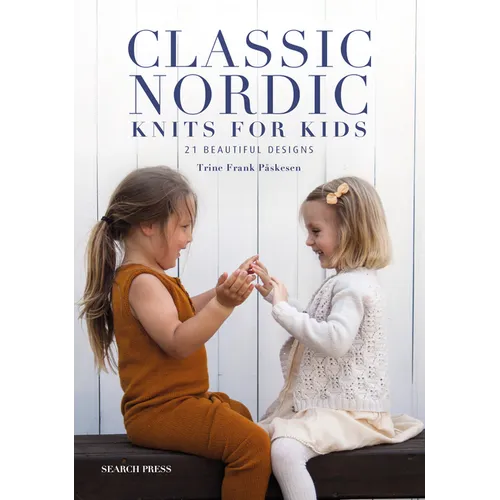Classic Nordic Knits for Kids: 21 Beautiful Designs