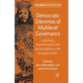 Democratic Dilemmas of Multilevel Governance: Legitimacy, Representation and Accountability in the European Union