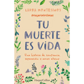 Tu muerte es vida