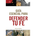 Guía Esencial Para Defender Tu Fe