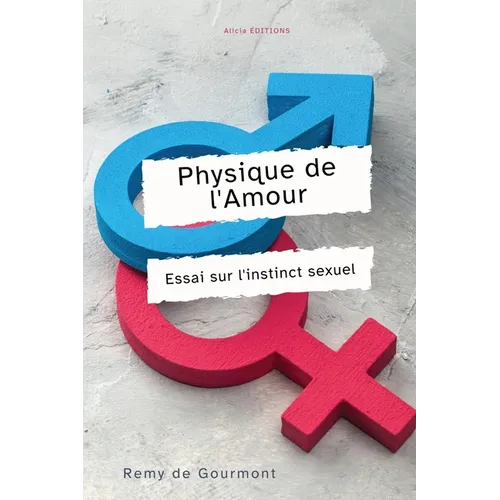 Physique de l'Amour: Essai sur l'instinct sexuel