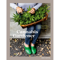 The Cannabis Gardener: A Beginner's Guide to Growing Vibrant, Healthy Plants in Every Region [A Marijuana Gardening Book]