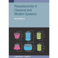 Piezoelectricity in Classical and Modern Systems