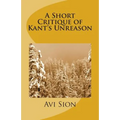 A Short Critique of Kant's Unreason