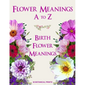 Flower Meanings A to Z: 38 Botanical Prints Including Birth Flower Meanings By Month