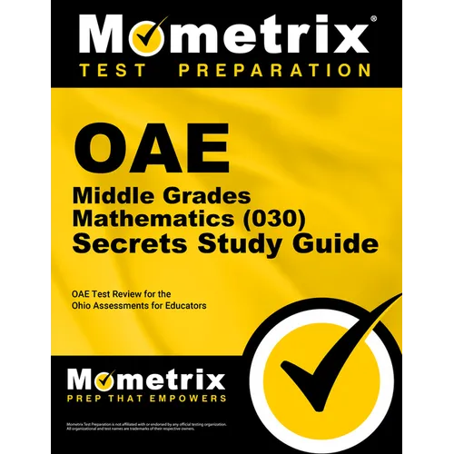 Oae Middle Grades Mathematics (030) Secrets Study Guide: Oae Test Review for the Ohio Assessments for Educators