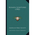 Kusaien Scriptures (1902)