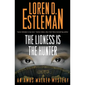 The Lioness Is the Hunter: An Amos Walker Mystery