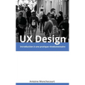 UX Design: introduction a une pratique revolutionnaire