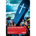 Environmental Defenders: Deadly Struggles for Life and Territory