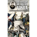 THE BATTLE OF BUENA VISTA With The Operations Of The "Army Of Occupation" For One Month