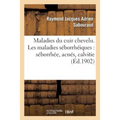 Maladies Du Cuir Chevelu. Les Maladies Séborrhéiques: Séborrhée, Acnés, Calvitie