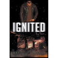 Ignited