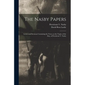 The Nasby Papers: Letters and Sermons Containing the Views on the Topics of the Day, of Petroleum V. Nasby