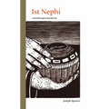 1st Nephi: A Brief Theological Introduction