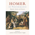 Homer in Performance: Rhapsodes, Narrators, and Characters