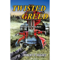 Twisted Greed: A Brian & Darcy McKay Novel