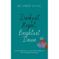 Darkest Night, Brightest Dawn: A Lent Reflection