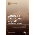 Sustainable Construction Materials: From Paste to Concrete