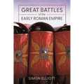 Great Battles of the Early Roman Empire