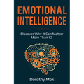 Emotional Intelligence: Discover Why it Can Matter More Than IQ