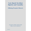 Low-Speed Accident Injuries and Causality: Diffusing Deceptive Rhetoric