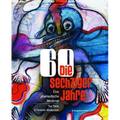 Die Sechziger Jahre / The 1960s: Eine Phantastische Moderne / A Fantastic Modernism